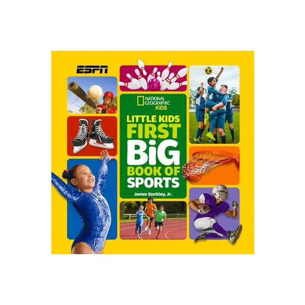NATIONAL GEOGRAPHIC LITTLE KIDS FIRST BIG BOOK OF SPORTS