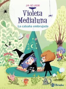 VIOLETA MEDIALUNA - LA CABAÑA EMBRUJADA