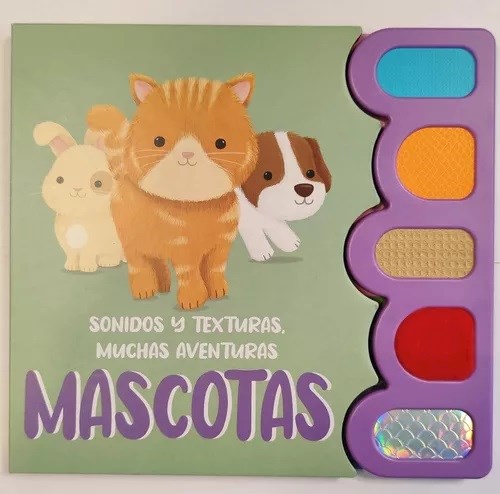 SONIDOS Y TEXTURAS, MUCHAS AVENTURAS - MASCOTAS