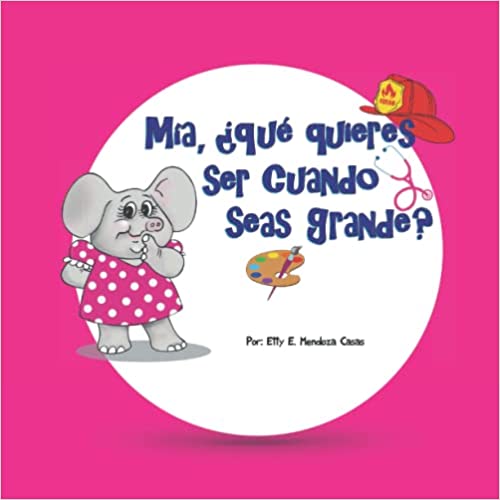 MIA QUE QUIERES SER CUANDO SEAS GRANDE
