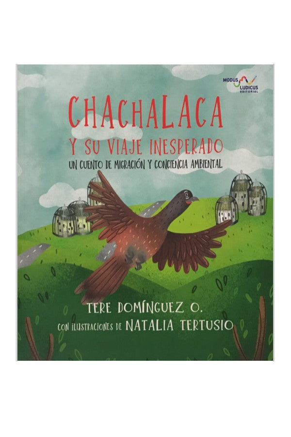 Chachalaca Y Su Viaje Inesperado