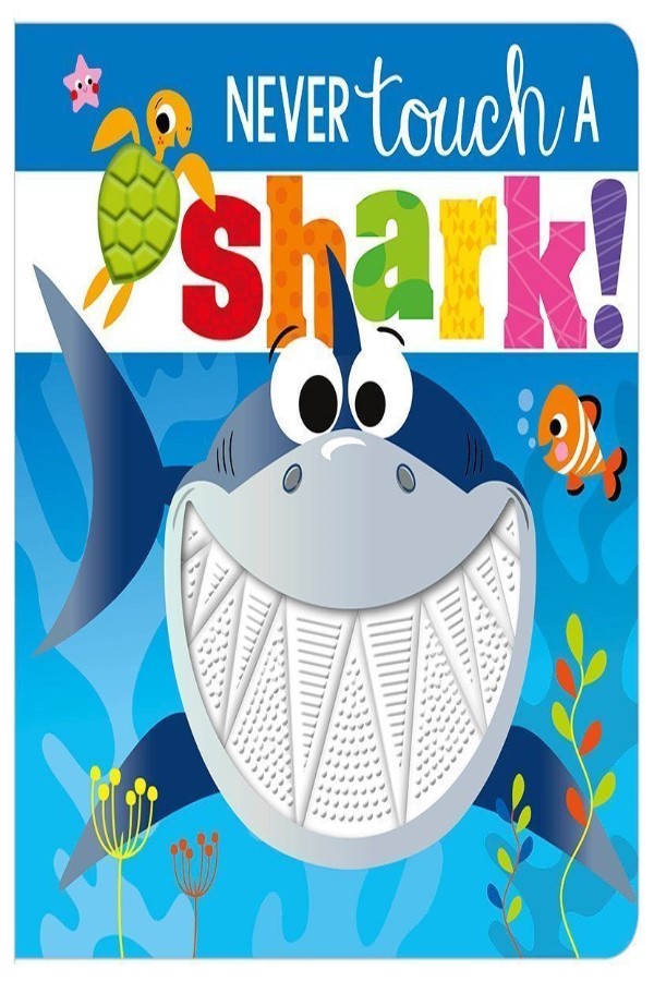 NEVER TOUCH A SHARK