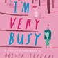 I AM VERY BUSY- A BIRTHDAY BOOK