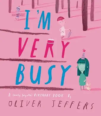 I AM VERY BUSY- A BIRTHDAY BOOK