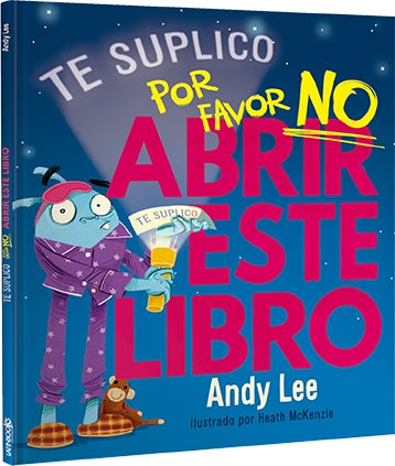 TE SUPLICO POR FAVOR NO ABRIR ESTE LIBRO - TE SUPLICO