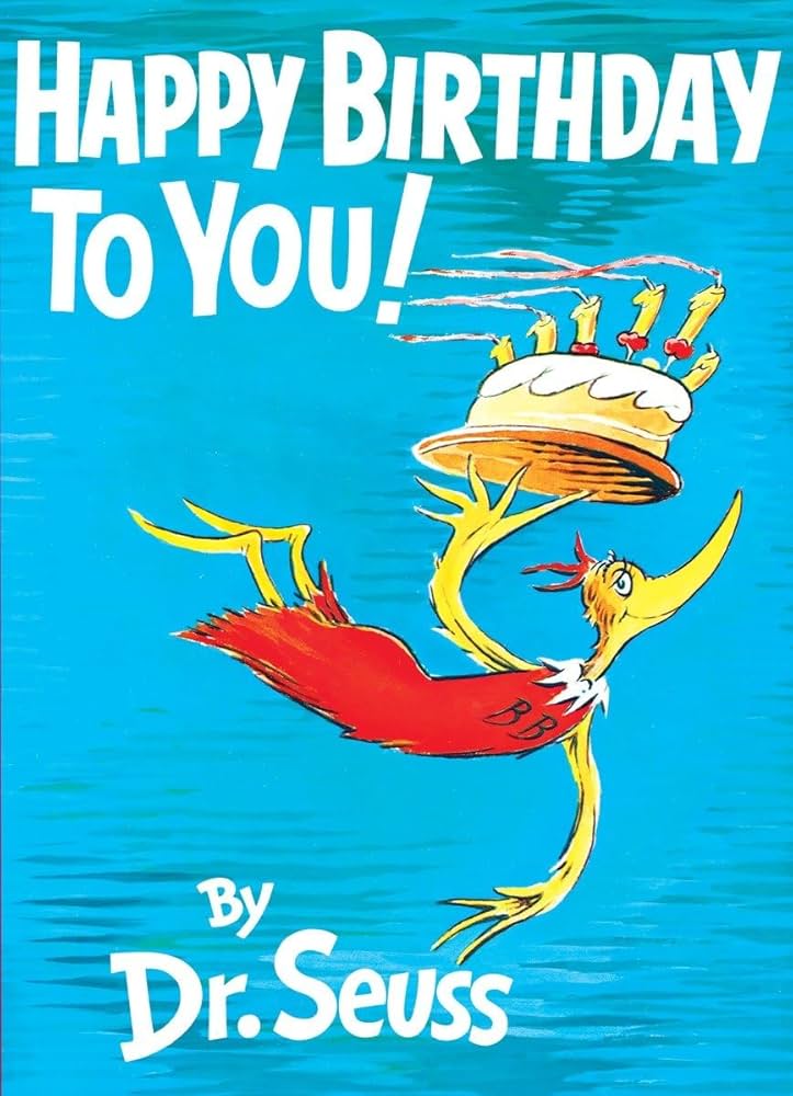 HAPPY BIRTHDAY TO YOU! BY DR.SEUSS
