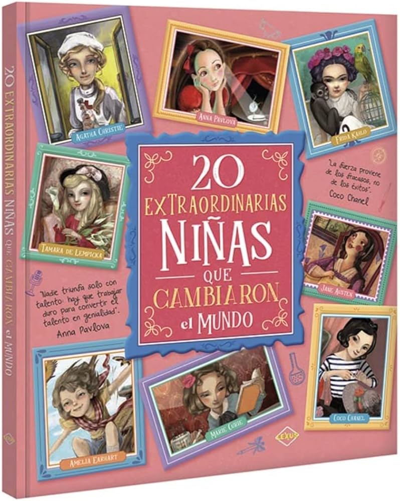 20 Extraordinarias Ninas Que Cambiaron El Mundo