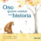 OSO QUIERE CONTAR UNA HISTORIA