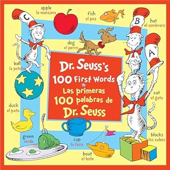 100 FIRST WORDS LAS PRIMERAS 100 PALABRAS DE DR. SEUSS