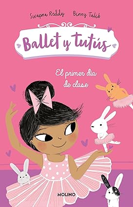 BALLET Y TUTÚS - EL PRIMER DÍA DE CLASE