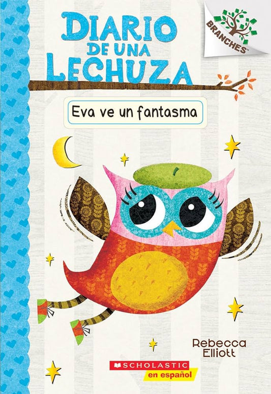 DIARIO DE UNA LECHUZA #2: EVA VE UN FANTASMA