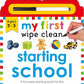 MY FIRST WIPE CLEAN STARTING SCHOOL