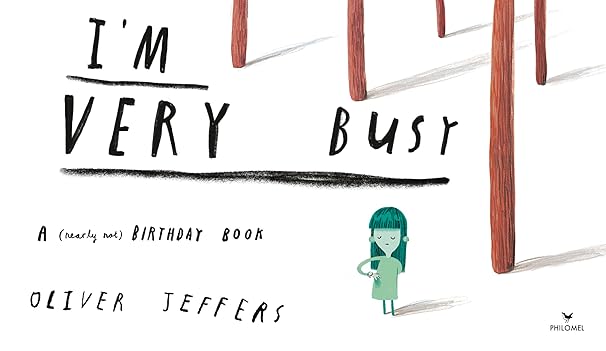 I AM VERY BUSY- A BIRTHDAY BOOK