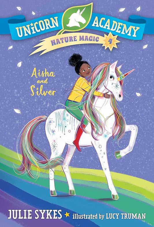 UNICORN ACADEMY - NATURE MAGIC 4 - AISHA AND SILVER