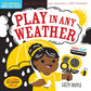 PLAY IN ANY WEATHER - INDESTRUCTIBLE
