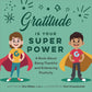 GRATITUDE IS YOUR SUPER POWER