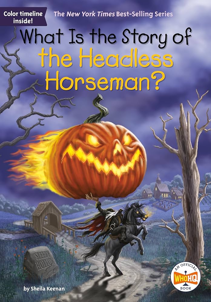 WHAT IS THE STORY OF THE HEADLESS HORSEMAN?