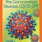 WHAT IS THE CORONAVIRUS DISEASE COVID -19 ?