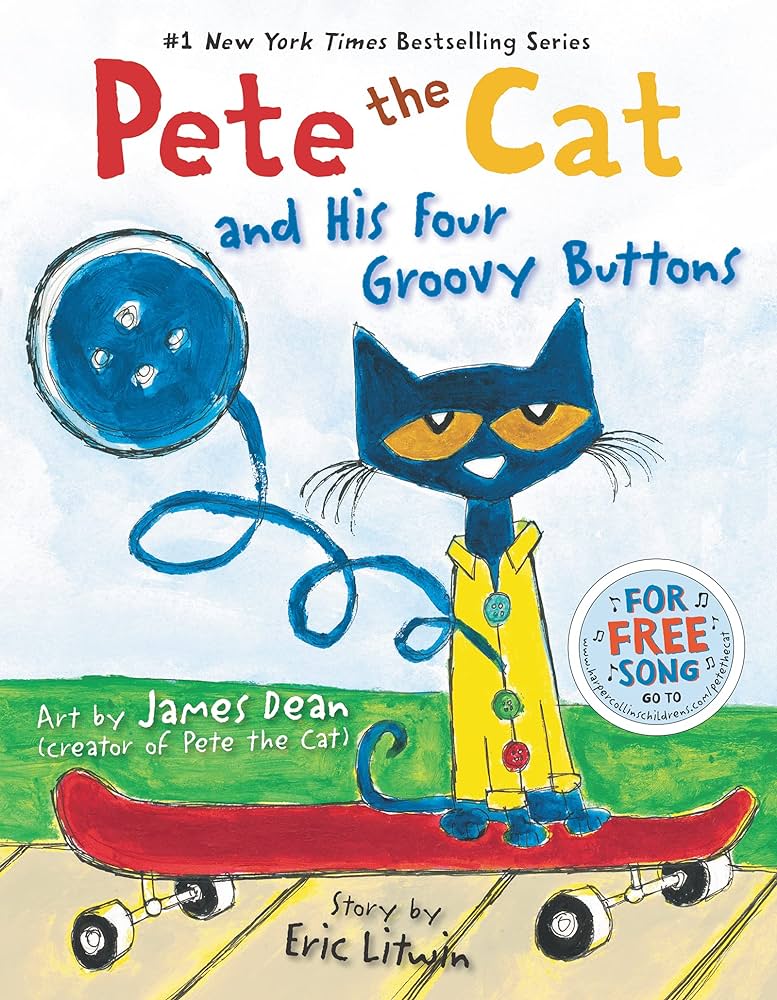 PETE THE CAT AND HIS 4 GROOVY BUTTONS