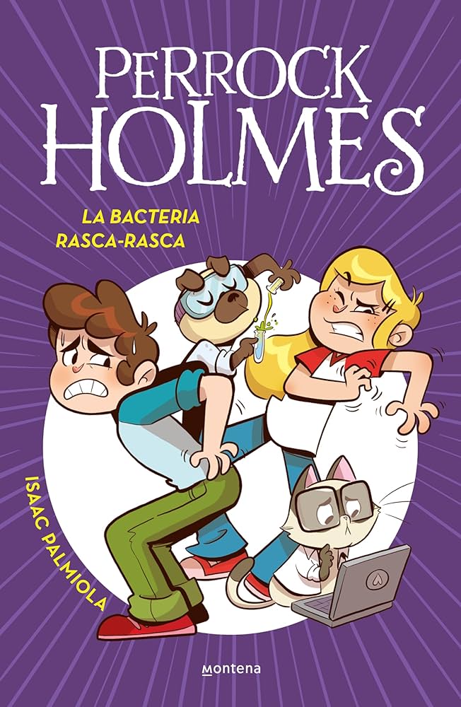 PERROCK HOLMES 20 LA BACTERIA RASCA RASCA