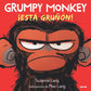 GRUMPY MONKEY ESTÁ GRUÑÓN