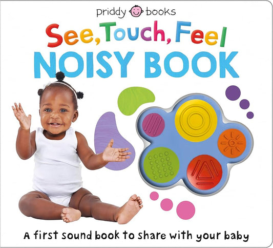 SEE, TOUCH, FEEL - NOISY BOOK