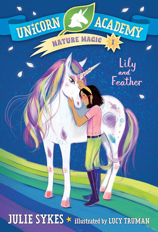 UNICORN ACADEMY - NATURE MAGIC 1 - LILY AND FEATHER