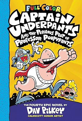 FULL COLOR CAPTAIN UNDERPANTS AND THE PERILOUS PLOT OF PROFESSOR POOPYPANTS