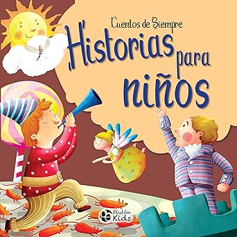 CUENTOS DE SIEMPRE - HISTORIAS PARA NIÑOS