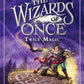 THE WIZARDS OF ONCE - TWICE MAGIC - 2