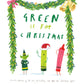 GREEN IS FOR CHRISTMAS