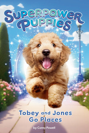 SUPERPOWER PUPPIES 4 - TOBEY AND JONES GO PLACES