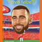 WHO IS TRAVIS KELCE?