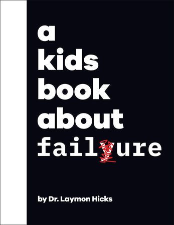 A KIDS BOOK ABOUT FAILURE