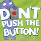 DON'T PUSH THE BUTTON!