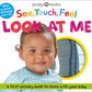 LOOK AT ME - SEE, TOUCH, FEEL