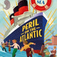 PERIL ON THE ATLANTIC - MYSTERIES AT SEA