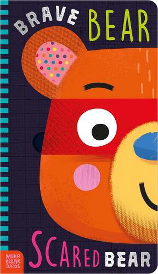 BRAVE BEAR SCARED BEAR