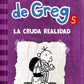 DIARIO DE GREG 5 - LA CRUDA REALIDAD