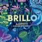 BRILLO - LAS ASOMBROSAS MARAVILLAS DE LA BIOLUMINISCENCIA