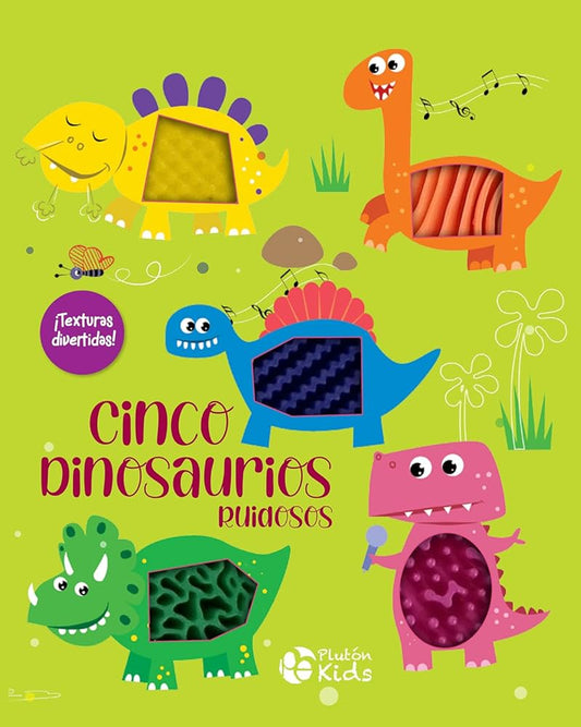 ¡TEXTURAS DIVERTIDAS! - CINCO DINOSAURIOS RUIDOSOS