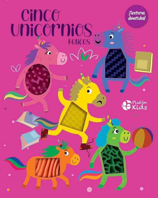 ¡TEXTURAS DIVERTIDAS! - CINCO UNICORNIOS FELICES