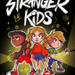 STRANGER KIDS 24 HORAS SIN PADRES