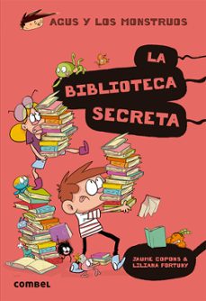 LA BIBLIOTECA SECRETA AGUS Y LOS MONSTRUOS