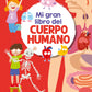 MI GRAN LIBRO DEL CUERPO HUMANA