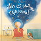 ¡NO ES UNA CAJA, MAMÁ!