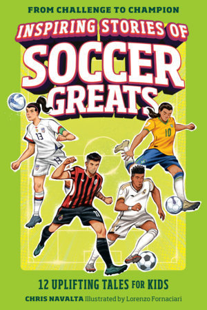 INSPIRING STORIES OF SOCCER GREATS