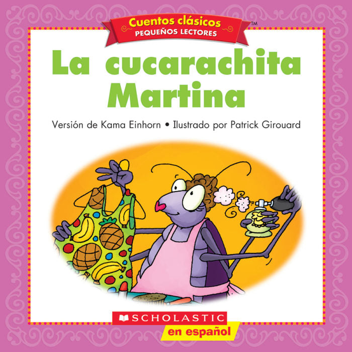 CUENTOS CLÁSICOS PEQUEÑOS LECTORES LA CUCARACHITA MARTINA