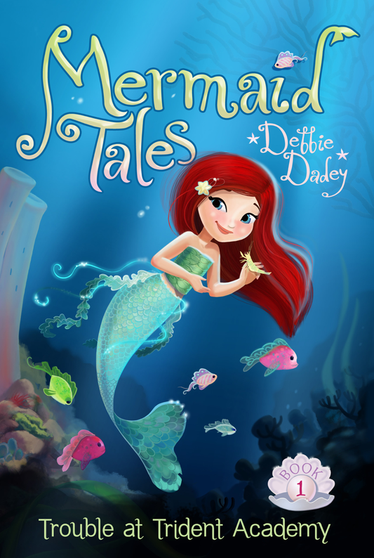 MERMAID TALES - TROUBLE AT TRIDENT ACADEMY - 1
