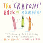 THE CRAYONS BOOK OF NUMBERS BOARD BOOK